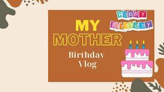 My mother's Birthday vlog | Birthday vlog | #1| My first vlog |Ketan bhansali | KJB VLogs