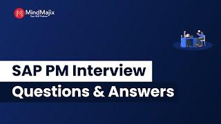 Top SAP PM Interview Questions and Answers 2025 | SAP Plant Maintenance Interview FAQs | MindMajix