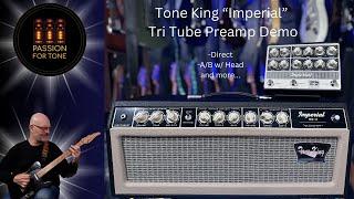 Tone King "Imperial" Tri Tube Preamp Pedal Demo: Hear it Direct, A/B W/ Head, and more....