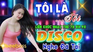 TÔI LÀ TÔI, THƯƠNG BIỆT LY DISCO REMIX - LK Nhạc Sống Disco Modern Talking NGHE ĐÃ TAI, Nhạc Trẻ 8X