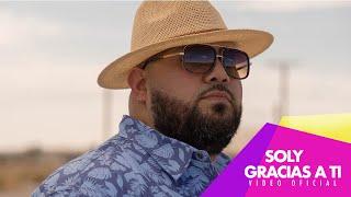 Soly - Gracias a Ti (Video Oficial)