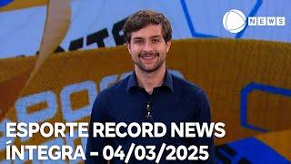 Esporte Record News -  04/03/2025