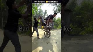 Tvs Top 3ost Bad  Quality Bikes  #bike