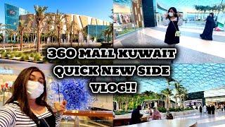 360 MALL KUWAIT || Quick Vlog of the new side !!