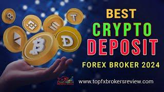 Best Crypto Deposit Forex Brokers 2024 | Forex Brokers That Accept Crypto Deposit