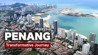 PENANG's Transformative Journey - Development in 2023