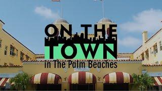 Delray Beach | On The Town in The Palm Beaches