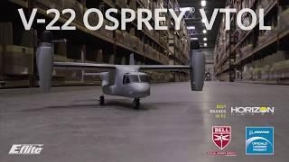 Quick Look: E-flite V-22® Osprey VTOL