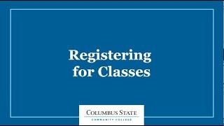 How to Register for Classes at Columbus State