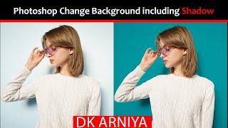 Photoshop Background Change With Shadow || DK ARNIYA