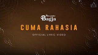 CUMA RAHASIA - ALEXANDER BAGJA (Official Lyric Video)