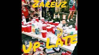 Zareuz - Up Late (Prod. By @JewelerBeats )