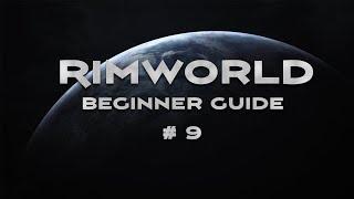 Rimworld Beginner Guide #9 - UI Toggles, Medical Wing, and Joint Rolling!