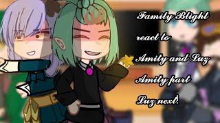 Family Blight react to Amity and Luz! ||part Amity 1/7