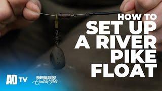 How To Set Up A River Pike Float - Predator Fishing Quickbite