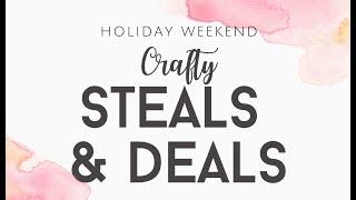 Crafty Sales! Steals & Deals on Now 