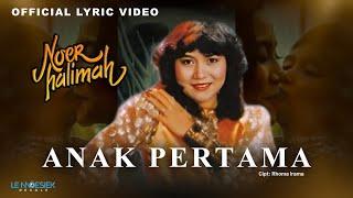 Noer Halimah - Anak Pertama (Official Lyric Video)