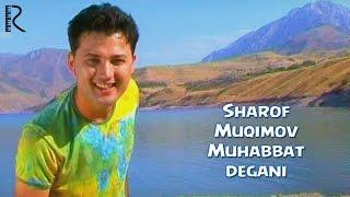 Sharof Muqimov - Muhabbat degani | Шароф Мукимов - Мухаббат дегани (soundtrack) #UydaQoling