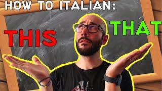 THIS & THAT: Learn Italian Demonstrative Adjectives!