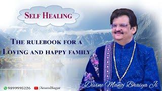 The rulebook for a loving and happy family DIVINE MANOJ BHAIYA JI'S SATSANG 20TH JUNE 2025 FRIDAY