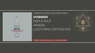 MoM & ANuT - Madera (Just Emma Cartago Mix) #uysr060x #freedownload #justemma