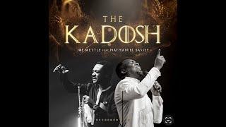 JOE METTLE-THE KADOSH(LIVE ) feat NATHANIEL BASSEY