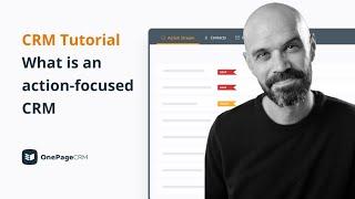 CRM Tutorial | What is an action-focused CRM | OnePageCRM