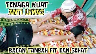 PIJAT KEBUGARAN PRIA BADAN KUAT DAN SEHAT || PIJAT TRADISIONAL