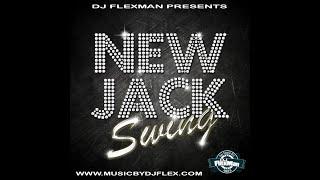 DJ FLEXMAN PRESENTS: NEW JACK SWING MIX