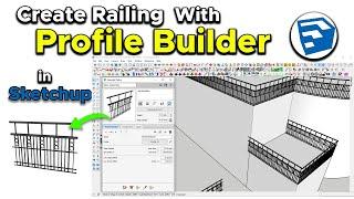 How to make railing with Profile Builder in SketchUp | SketchUp profile builder tutorial | Sketchup