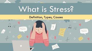 What is Stress? |Definition, Types, Causes