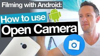 Open Camera App Tutorial - Filming with Android Camera Apps!