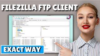 How to use filezilla ftp to upload files to web server 2025 | Uploading files using FileZilla