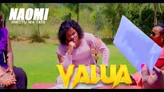 VALUA - NAOMI MWIITU WA TATA (OFFICIAL 4K VIDEO)SMS Skiza 59610430 to 811