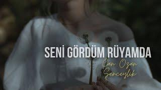 Canozan & Şenceylik - Seni Gördüm Rüyamda (Sözleri)