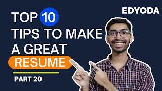 Top 10 Tips to make Great Resume How to Make RESUME for FIRST JOB Freshers Part 20 | EdYoda