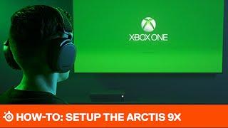 How-To: Setup a SteelSeries Arctis 9X on Xbox and PC