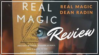 Real Magic by Dean Radin REVIEW Magic is real, what’s next?