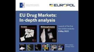 Europol & EMCDDA to present the first 2 modules of the latest #EUDrugMarkets report