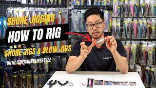 Shore Jigging: How to rig your jigs