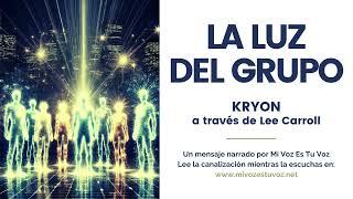 LA LUZ DEL GRUPO | Kryon