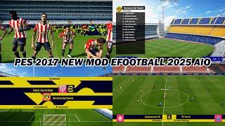 PES 2017 NEW MOD EFOOTBALL 2025 AIO