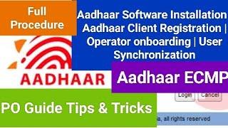 Aadhaar ECMP Software installation| Client Registration | User Onboarding & Synchronization process