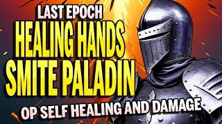 Last Epoch NEW Healing Hands and Smite Paladin Build Guide