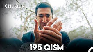 Chuqur 195-qism (O'zbek tilida)