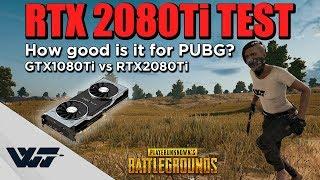 TEST: How good is the RTX 2080Ti for PUBG? (1080Ti vs 2080Ti Benchmark)