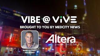 The Vibe at Vive 2023: Altera Digital Health