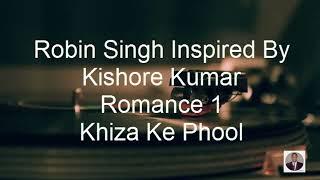 Robin Singh Inspired By Kishore Kumar -  Khiza Ke Phool - Recorded At VRS Studio