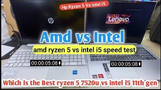 intel vs amd | amd ryzen 5 vs intel i5 speed test | hp vs lenovo |ryzen 5 7520u vs intel i5 11th gen