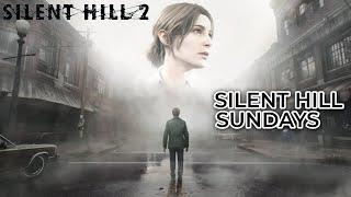 LIVE! Silent Hill Sundays - Silent Hill 2